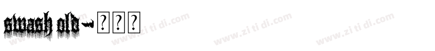 swash old字体转换 swash old字体转换